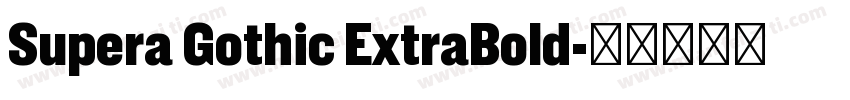 Supera Gothic ExtraBold字体转换